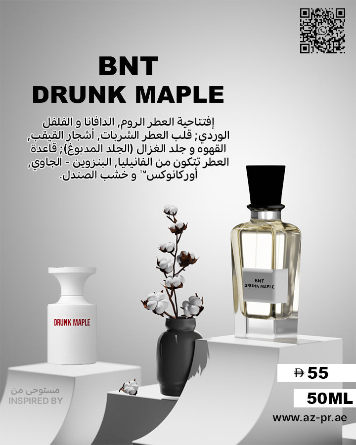 BNT DRUNK MAPLE